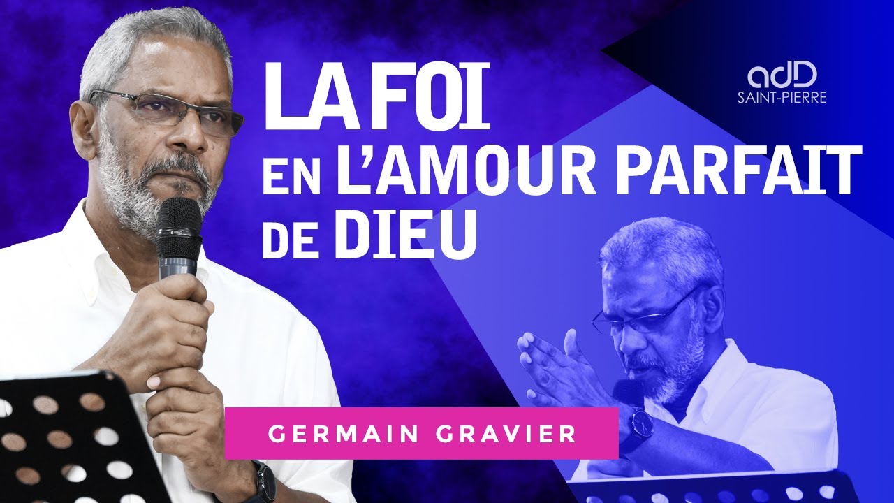 La Foi en l'amour parfait de Dieu | Germain GRAVIER