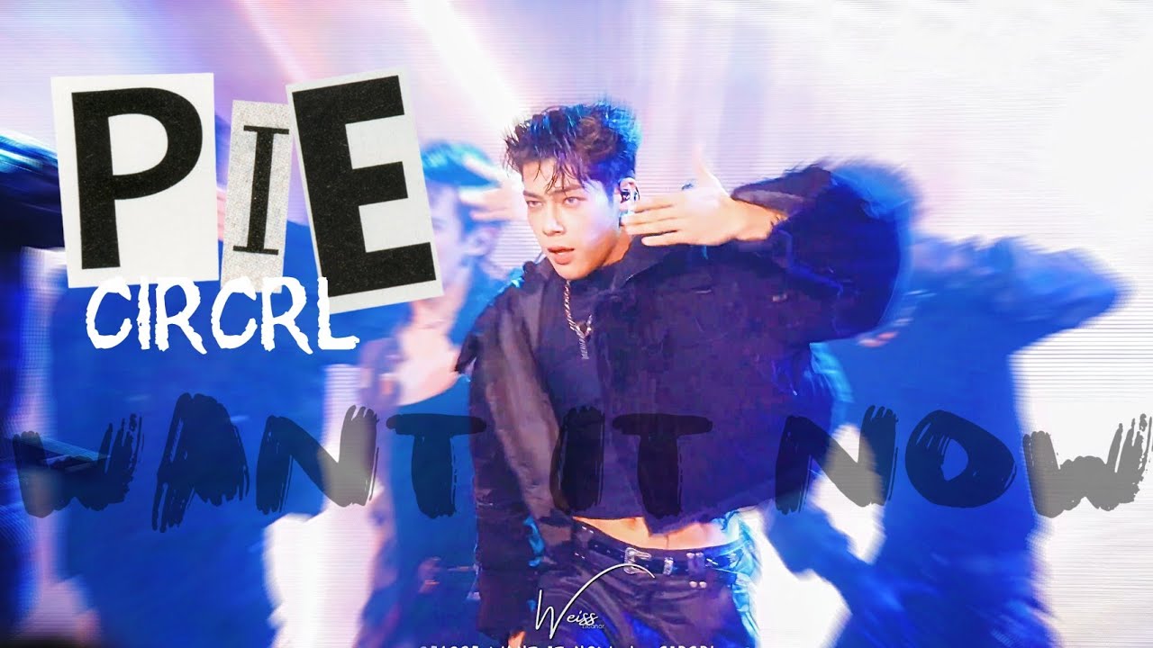 [4K Fancam] 051025 PIE CIRCRL - WANT IT NOW