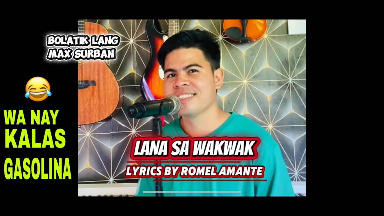 LANA SA WAKWAK PARODY by Romel Amante