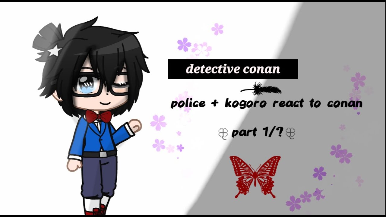MPD police + kogoro react to conan | detective conan | part 1