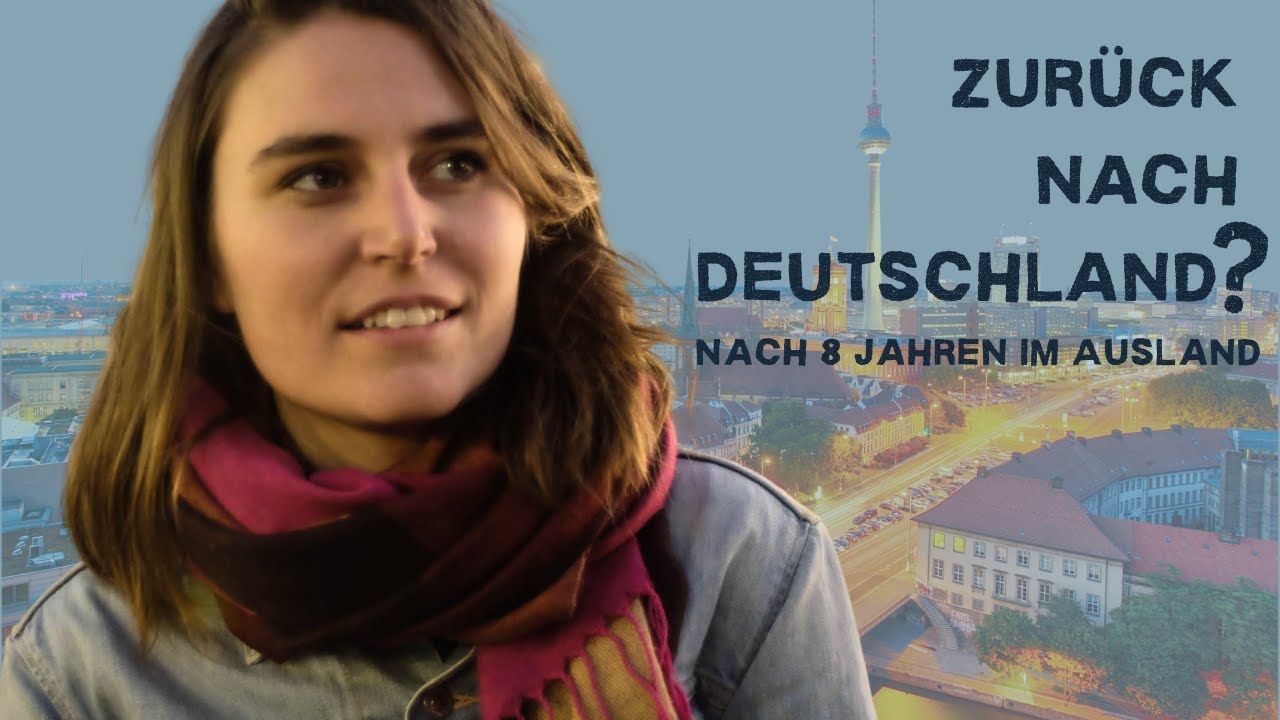 Soll ich nach Deutschland zurückkehren? Meine Ängste und Hoffnungen nach 8 Jahren im Ausland