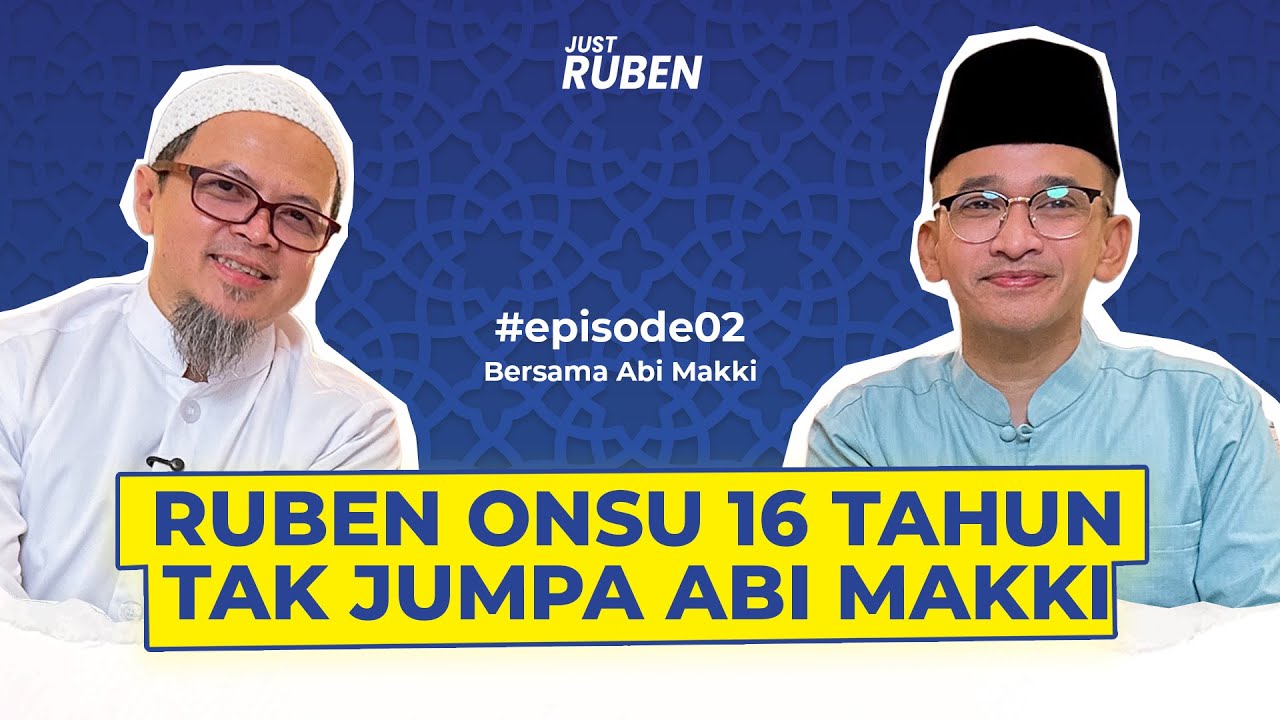 Just Ruben - Ruben Onsu 16 Tahun Tak Jumpa Abi Makki