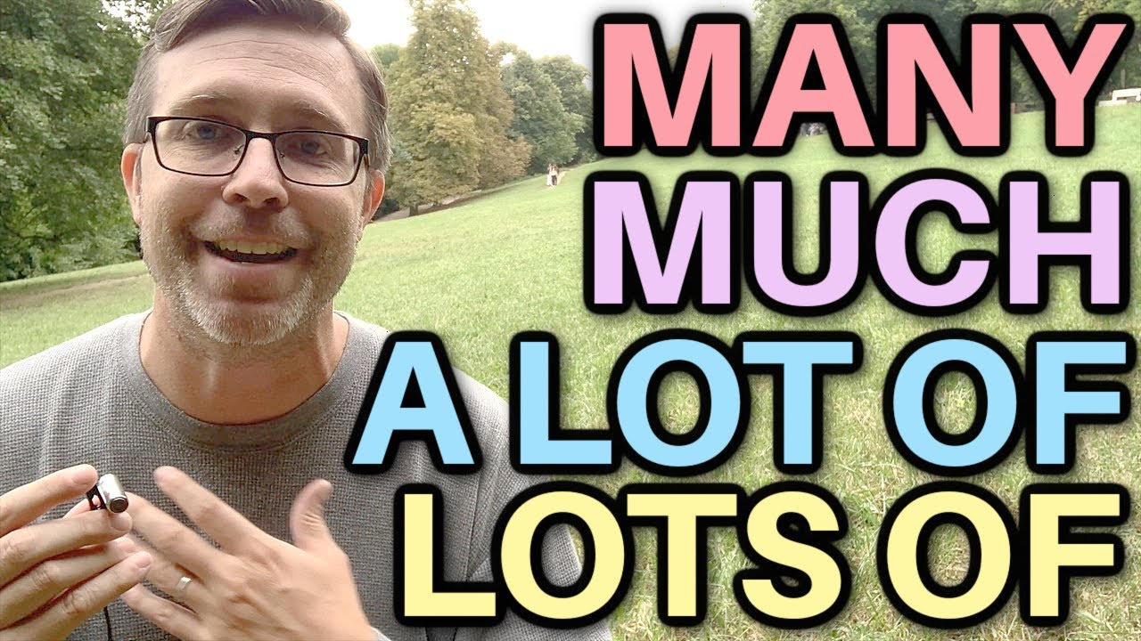 MANY, MUCH, A LOT OF, & LOTS OF | Grammar Deep Dive with Common Quantifiers