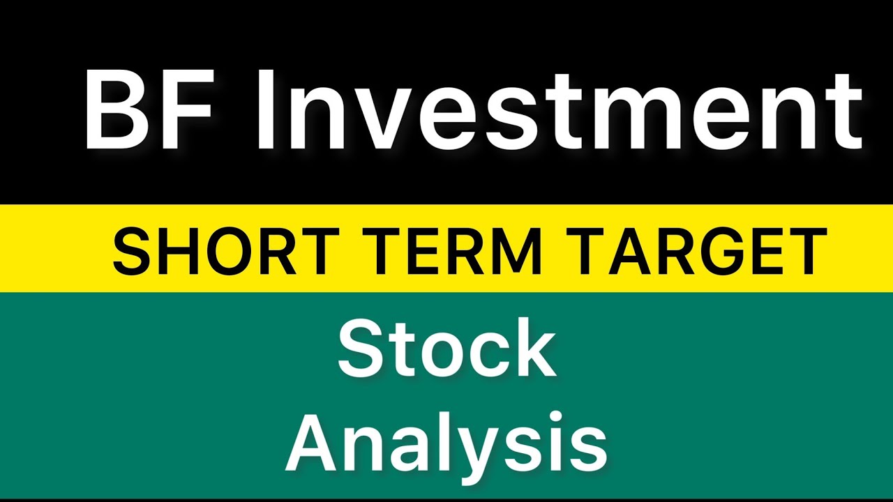 BF INVESTMENT SHARE TARGET ANALYSIS 🔘 BF INVESTMENT NEWS | BF INVESTMENT SHARE ANALYSIS 03-02-2025