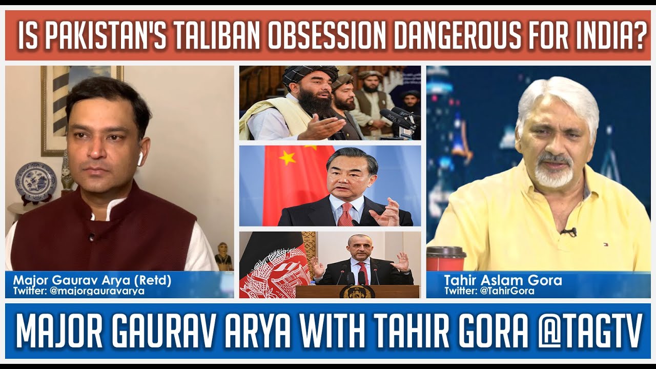 Is Pakistan's Taliban Obsession dangerous for India? Major Gaurav Arya with Tahir Gora @TAGTVCanadaUSA