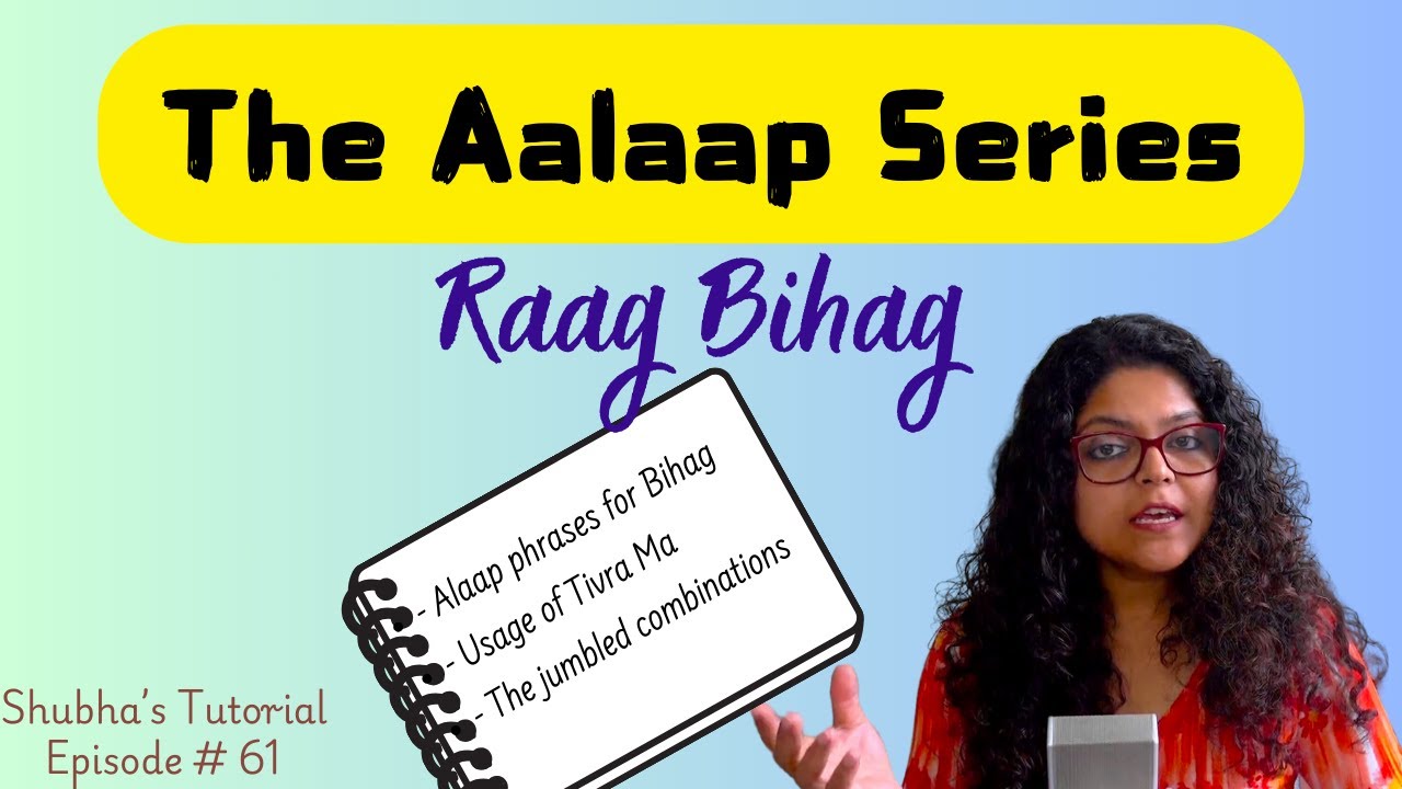 The Alaap Series - Raag Bihag | Learn simple techniques | Shubha's Tutorial #61