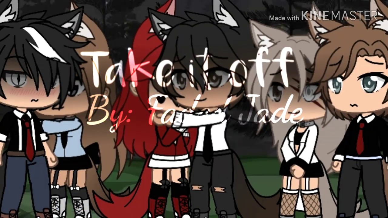 Take it off Glmv (Inspired by Caroline) *13+?*