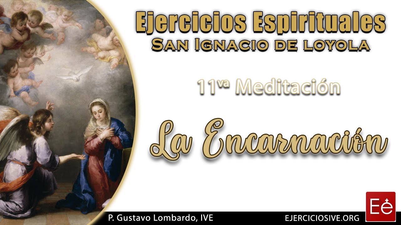 17 La Encarnación - P. Gustavo Lombardo (11ª Meditación)