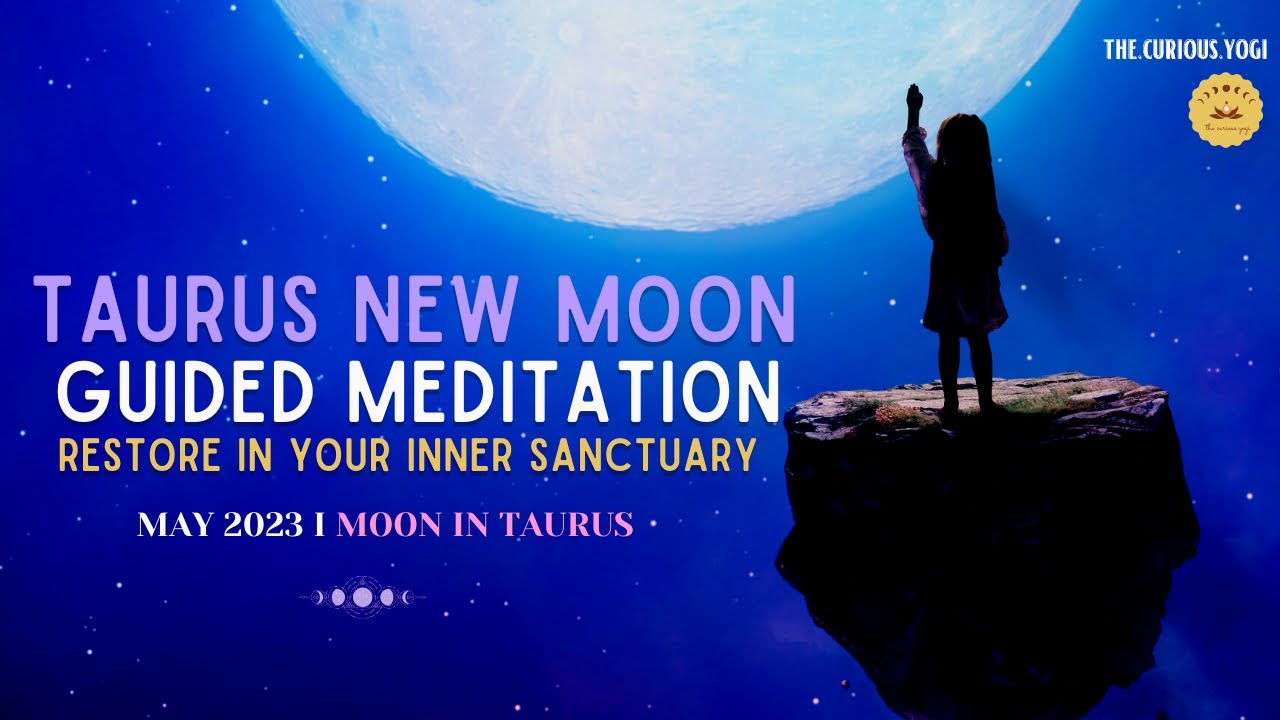 New Moon Guided Meditation May 2023 I Moon in Taurus ♉️