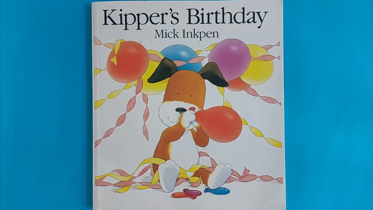 Kids Read Aloud Books: Kipper's Birthday by Mick Inkpen