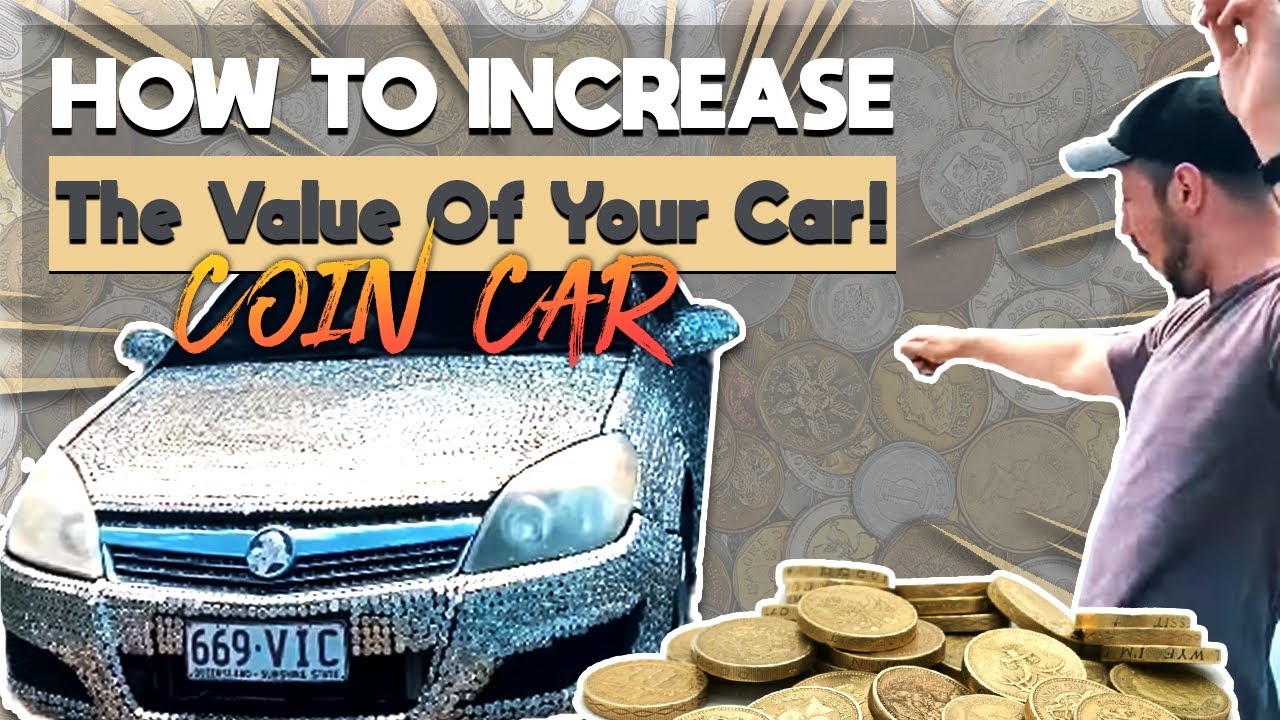 How To Increase The Value Of Your Car! (Coin Car)
