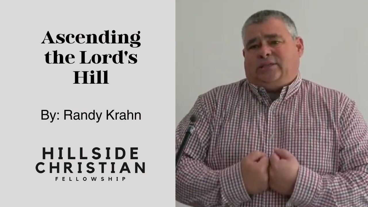 Ascending the Lord's Hill | Randy Krahn