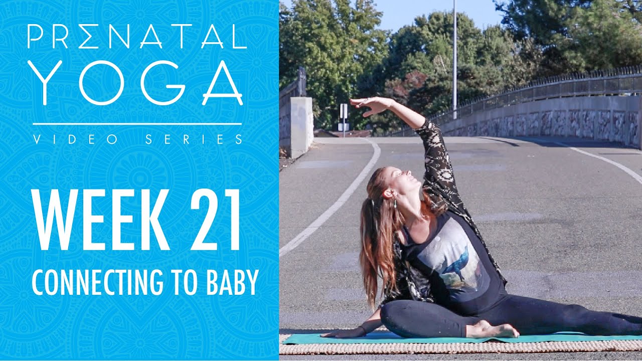 Week 21 - Connecting To Baby - Prenatal Yoga Series