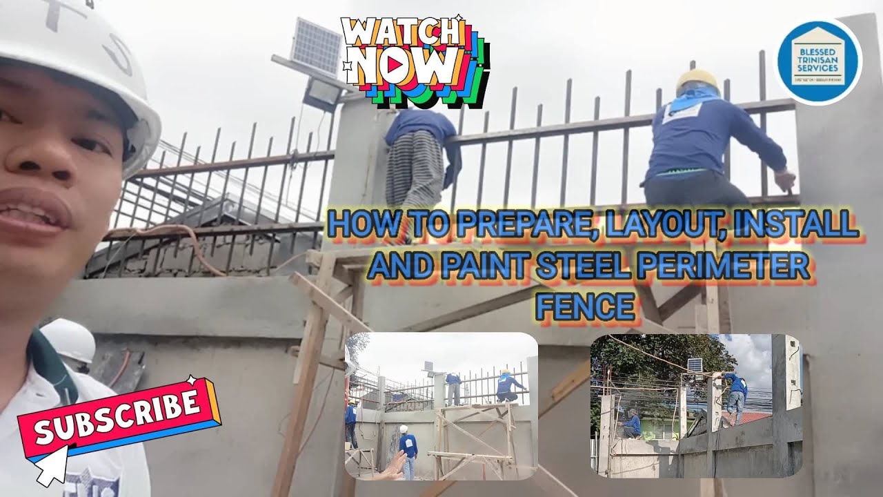 HOW TO PREPARE, LAYOUT, INSTALL AND PAINT STEEL PERIMETER FENCE