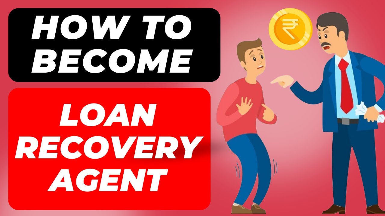 How to become Loan Recovery Agents of Bank