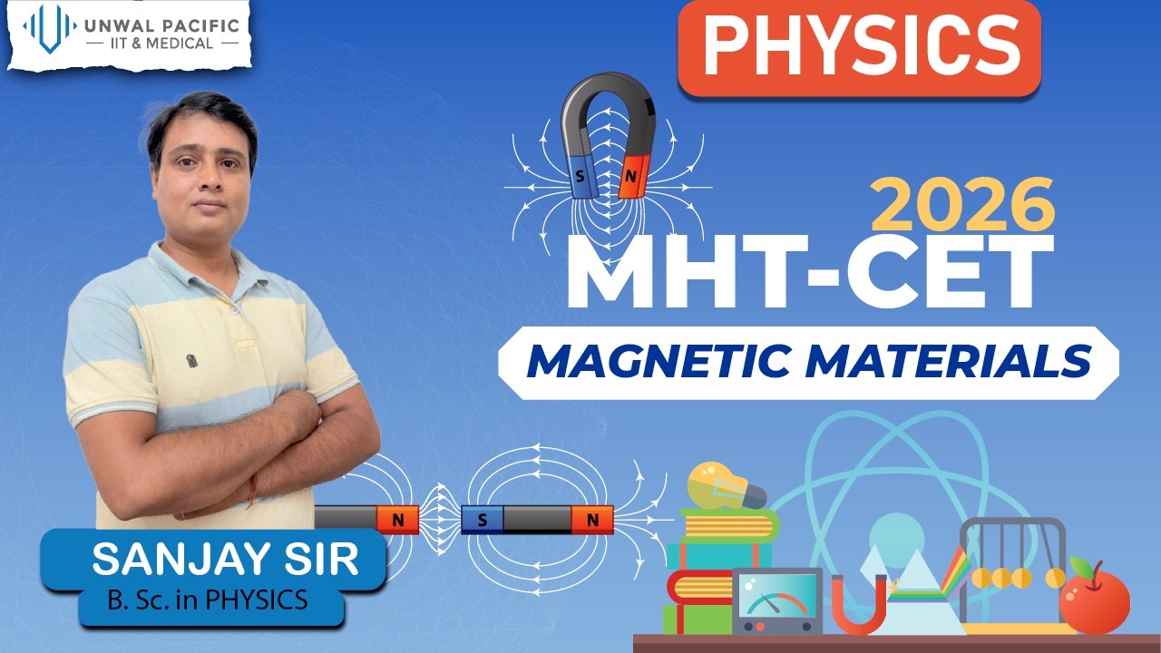 MHT - CET  || MAGNETIC MATERIALS || 2026 || PHYSICS || SANJAY SIR