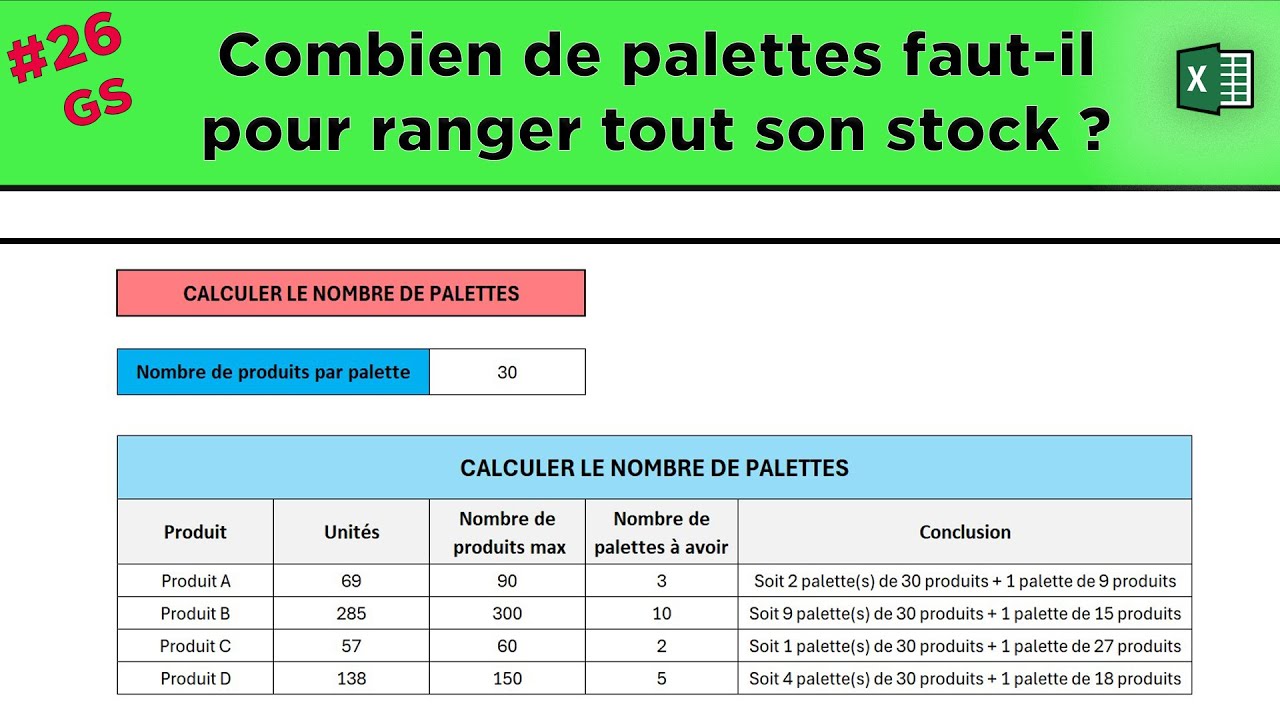 #26 Comment je gère mes stocks sur Excel ? - Calculer le nombre de palettes nécessaires.