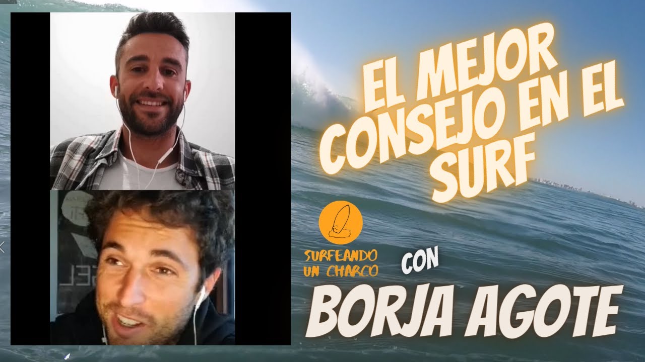 El MEJOR CONSEJO para un SURFISTA PRINCIPIANTE [Con Borja Agote]