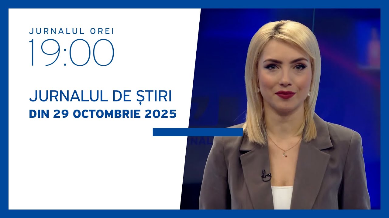 Jurnalul orei 19:00, 29.10.2025