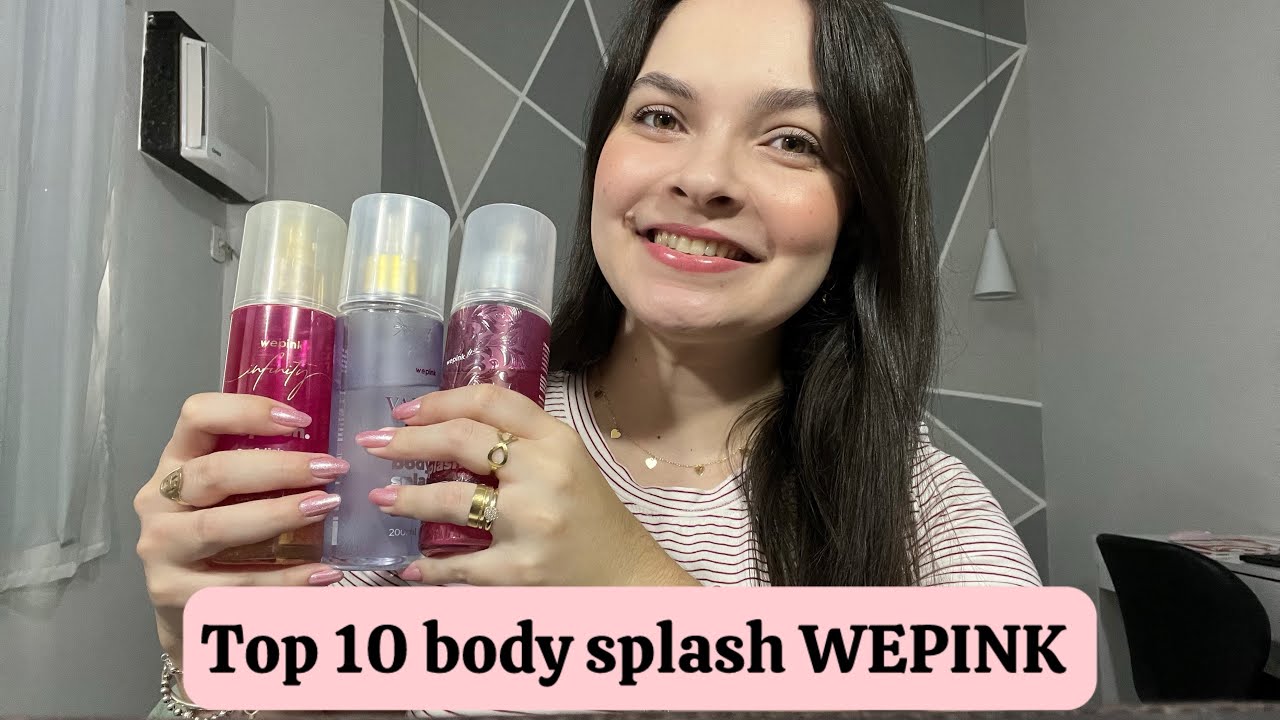 TOP 10 melhores body splash da WEPINK 💖