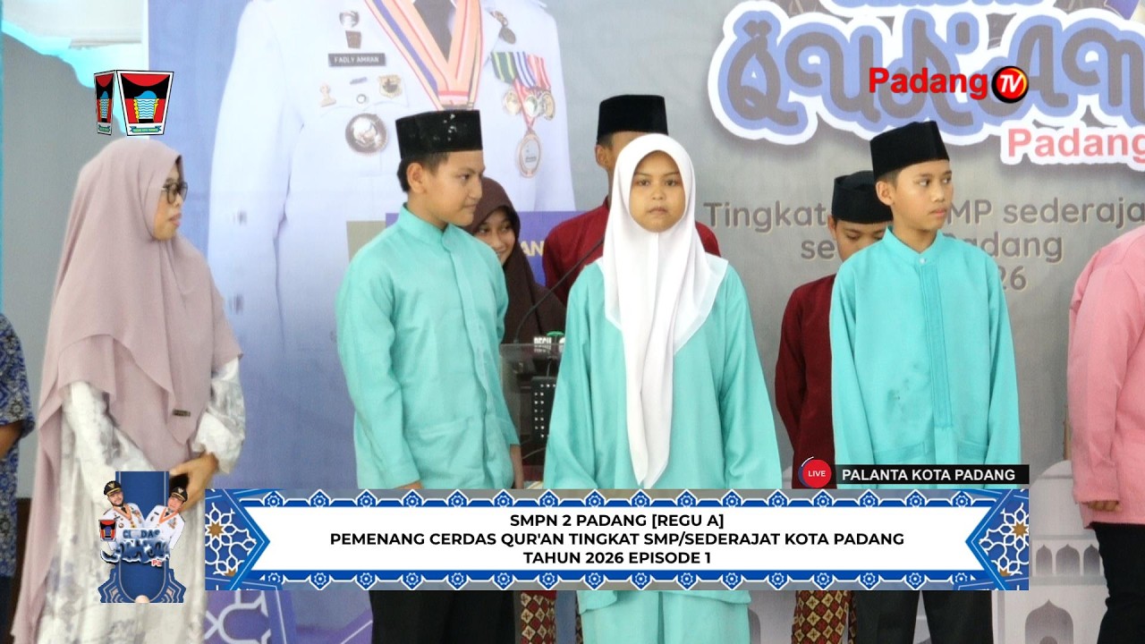 🔴 LIVE : Cerdas Qur'an Tingkat SMP/Sederajat Kota Padang Tahun 2026 Episode 1