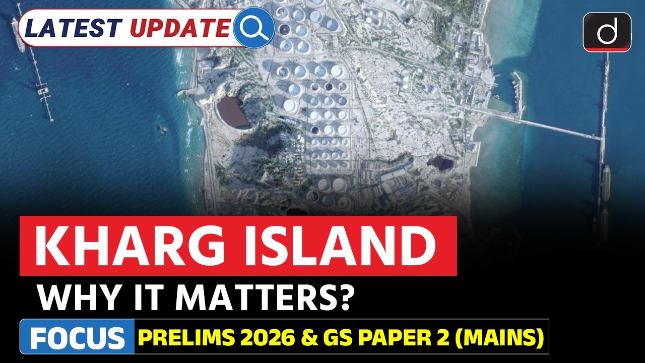 US Attack on Kharg Island | Why it is a hub of Oil for Iran? | Latest Update | Drishti IAS English