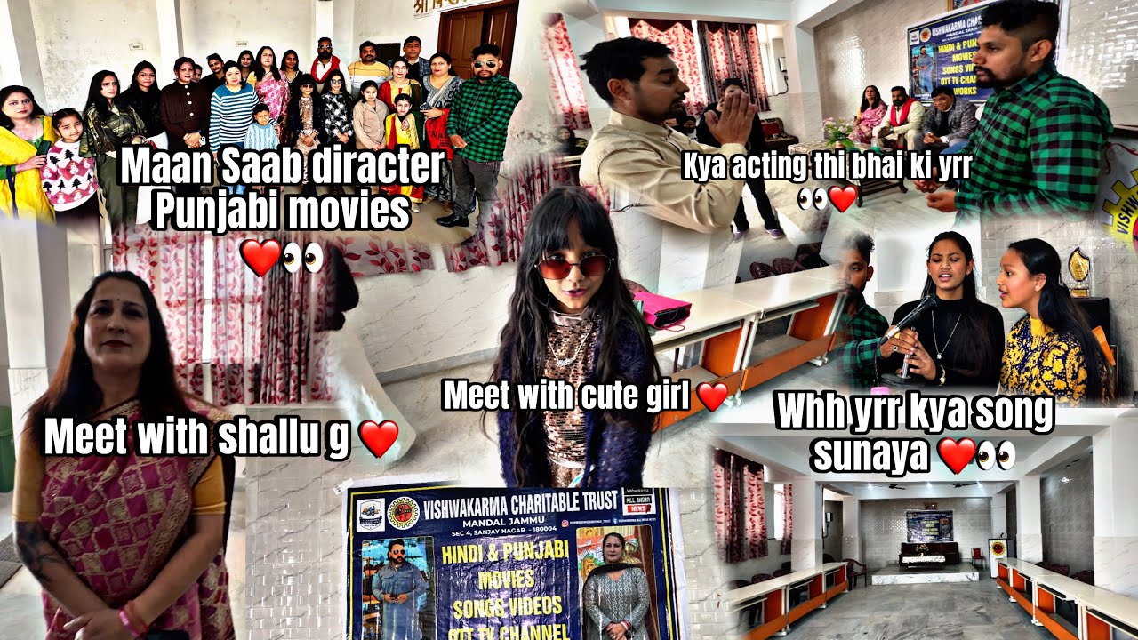 Maan Saab director❤️//Whh yrr kya song sunaya👀//meet with cute girl nd shallu g ❤️(kya acting ki💯)..