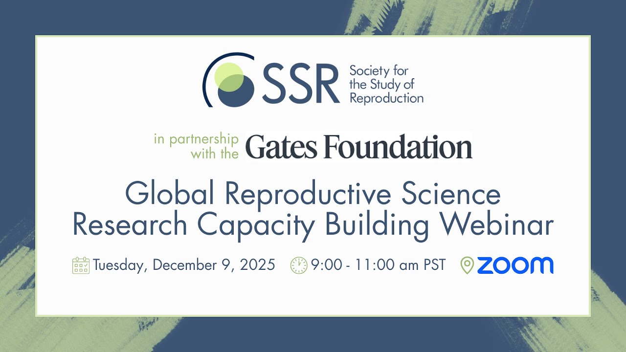 SSR Opening Gates: Global Reproductive Science Research Capacity Building Webinar | 12.09.2025