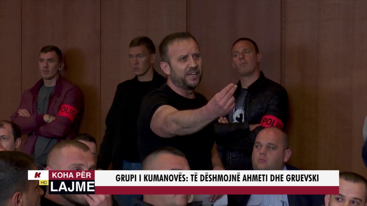 GRUPI I KUMANOVËS: TË DËSHMOJË AHMETI DHE GRUEVSKI