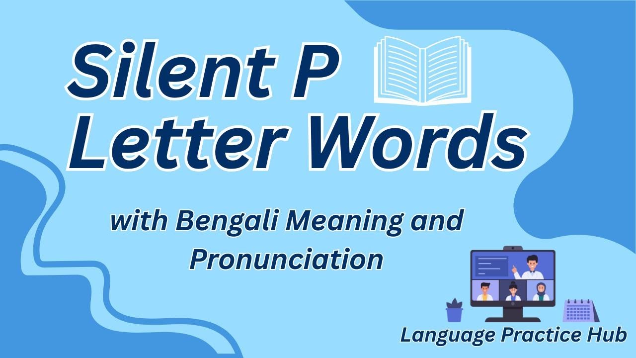 Silent P Letter Words with Bengali Meaning and Pronunciation Language Practice Hub