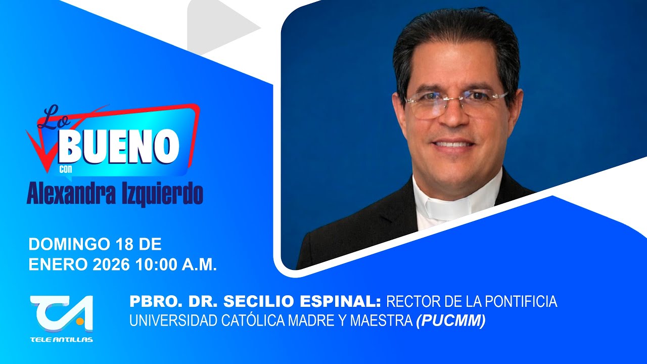 PBRO. DR. SECILIO ESPINAL ESPINAL EN LO BUENO CON ALEXANDRA IZQUIERDO