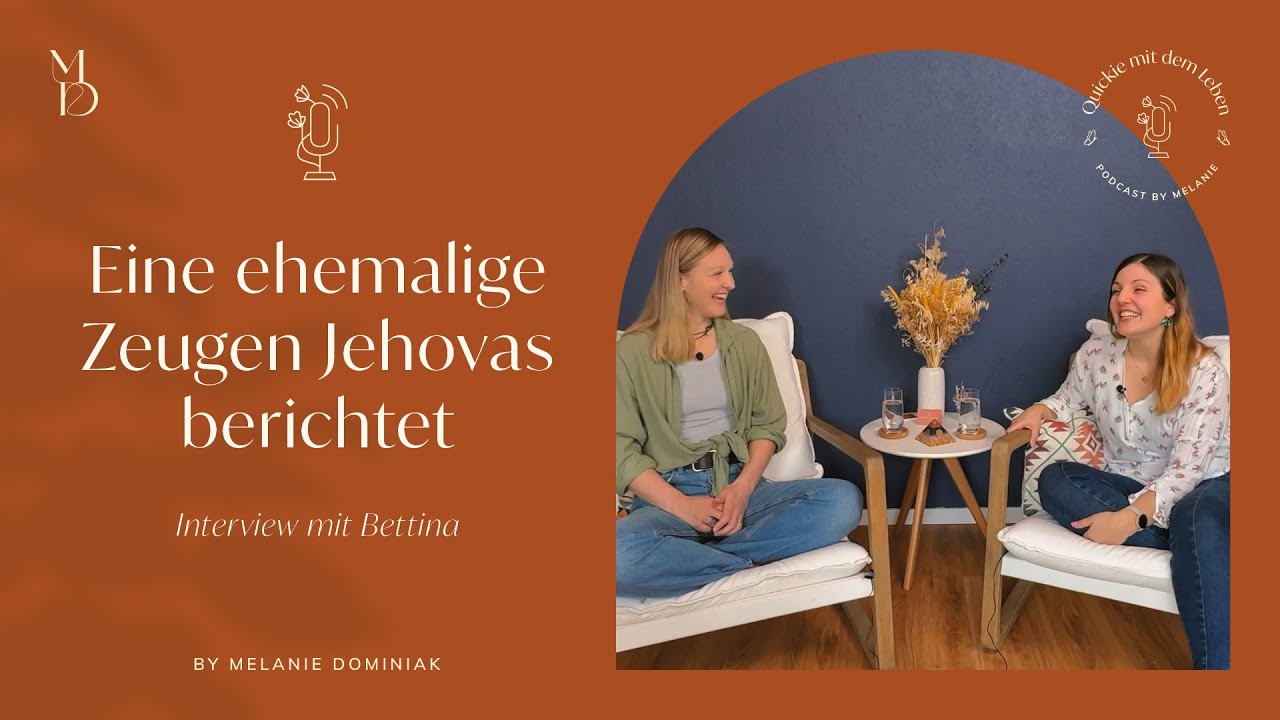Eine ehemalige Zeugen Jehovas berichtet - Interview Bettina