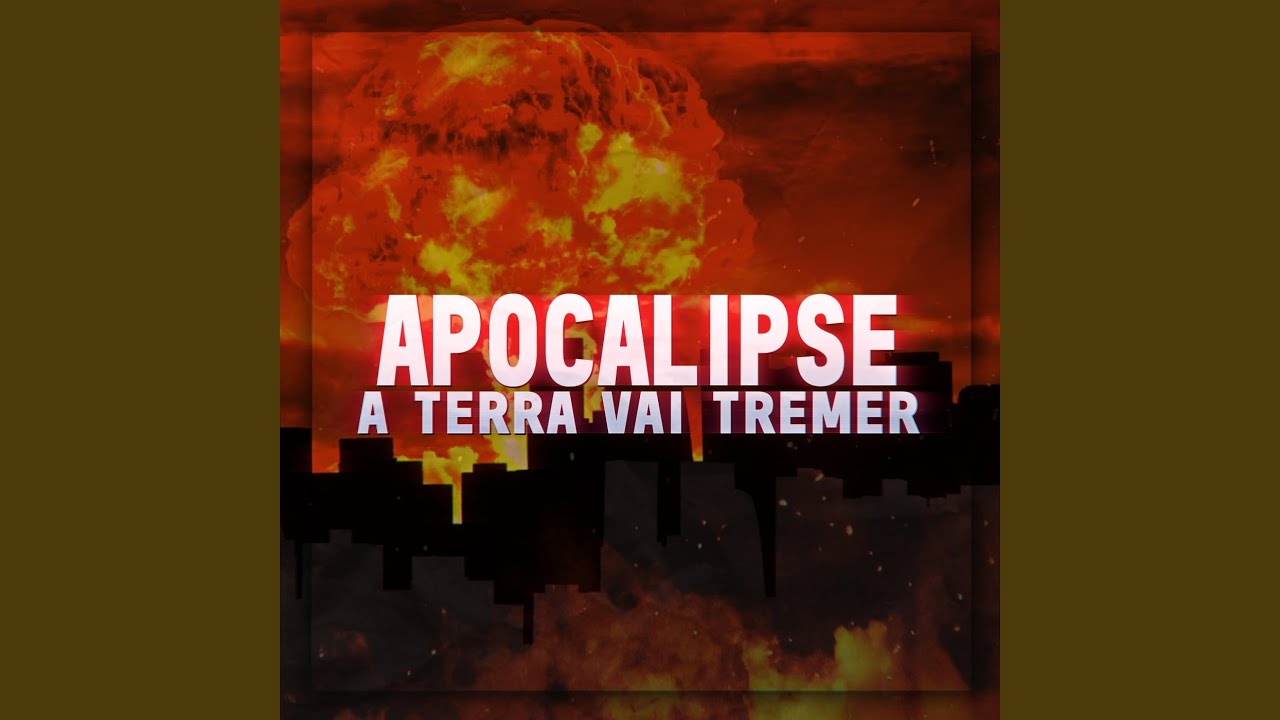 Apocalipse (A Terra Vai Tremer)
