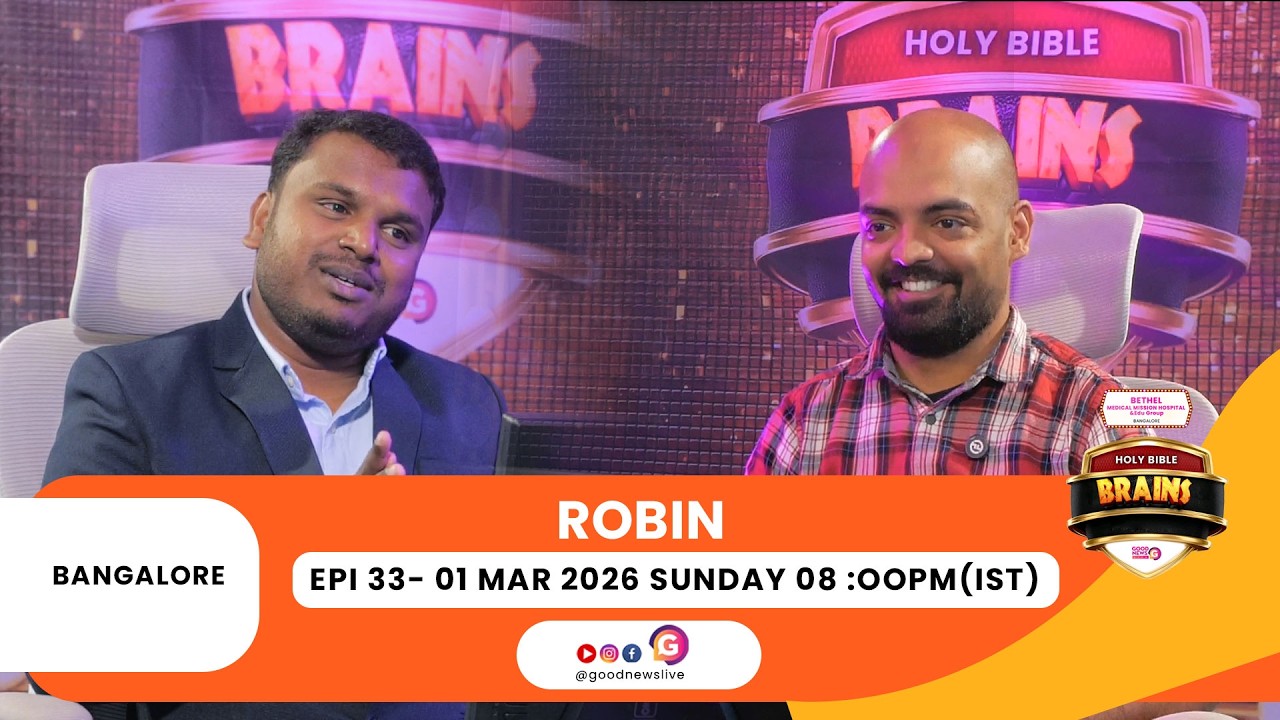 ROBIN || BIBLE BRAINS || EPISODE 33 || BANGLORE