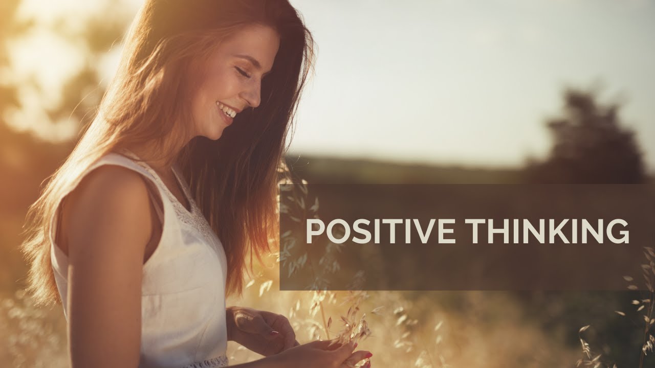 Positive Thinking - How to Be Positive | Meditation