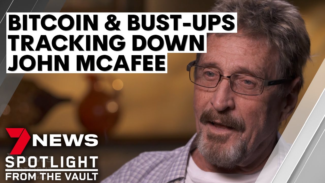 FINAL INTERVIEW: Bitcoin and bustups: tracking down John McAfee | 7NEWS Spotlight