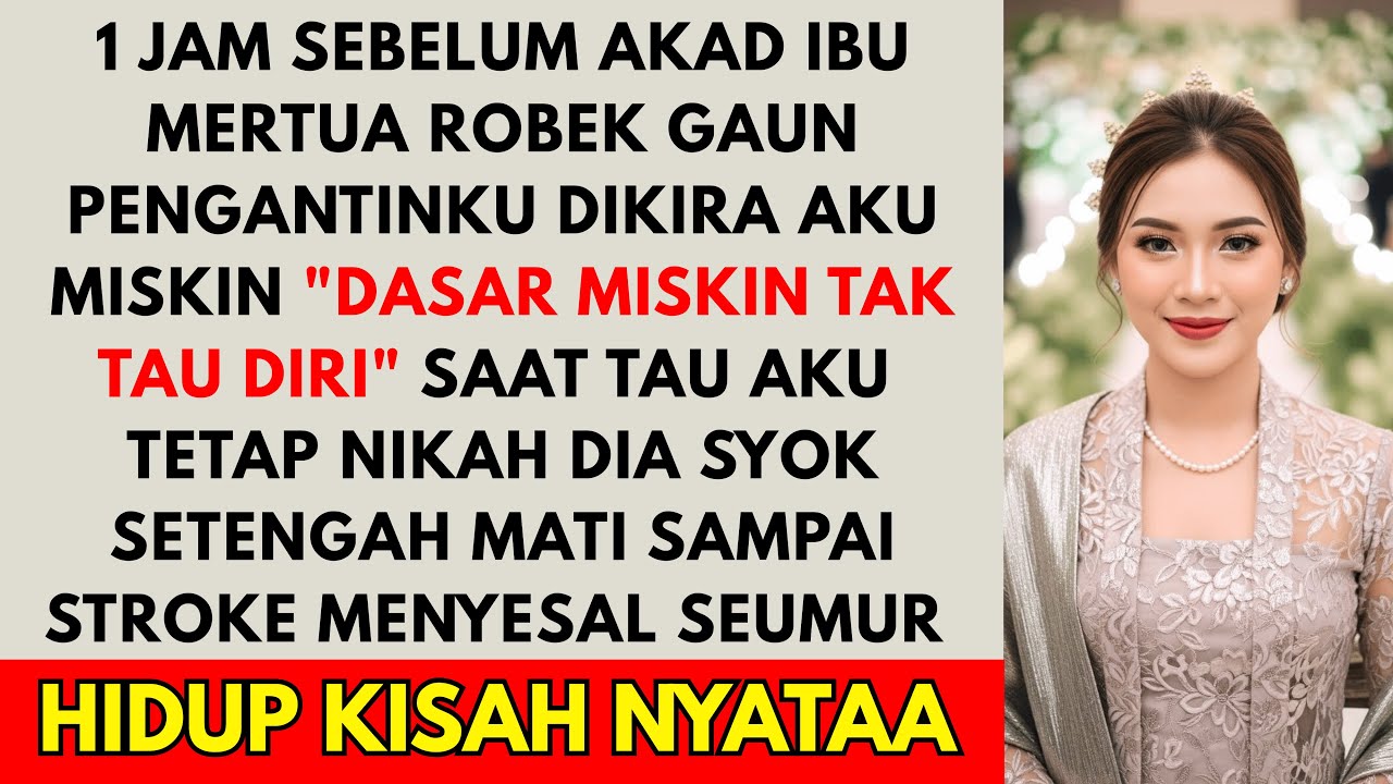 1 JAM SEBELUM AKAD IBU MERTUA ROBEK GAUN PENGANTINKU - KUBALAS SAMPAI DIA STROKE MENYESAL SEUMUR...