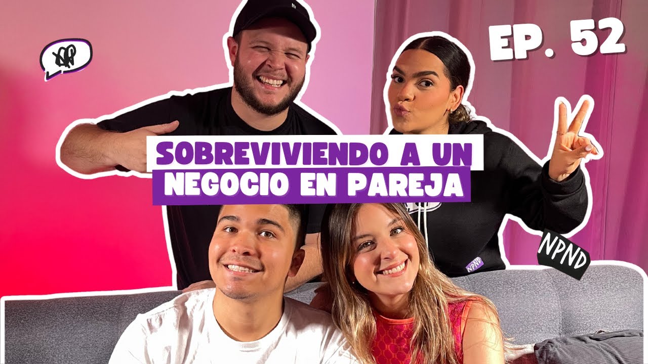 Sobreviviendo a un negocio en Pareja Ft. Camila Caballero y Gerardo Guillen | T2 EP.52