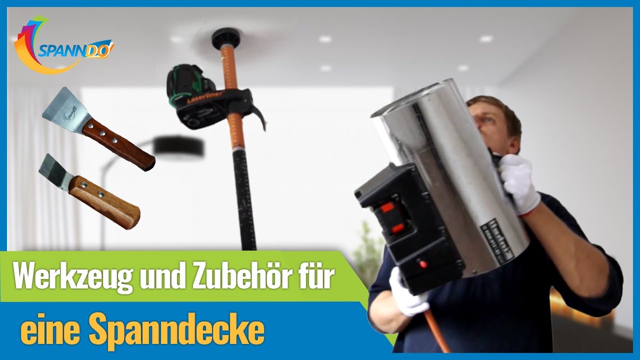 Wie man richtig Spanndecken Installiert ~ Werkzeug und Zubeh&ouml;r  || Spanndo