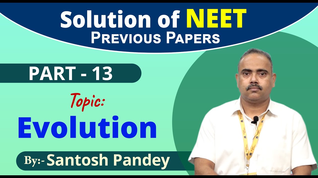 13 :- Evolution [Previous Year's NEET (2013-2019) BIOLOGY Solution]