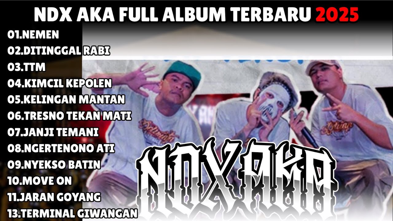 TOP PLAYLIST NDX A.K.A. NEMEN, KIMCIL KEPOLEN, MOVE ON, FULL ALBUM MP3