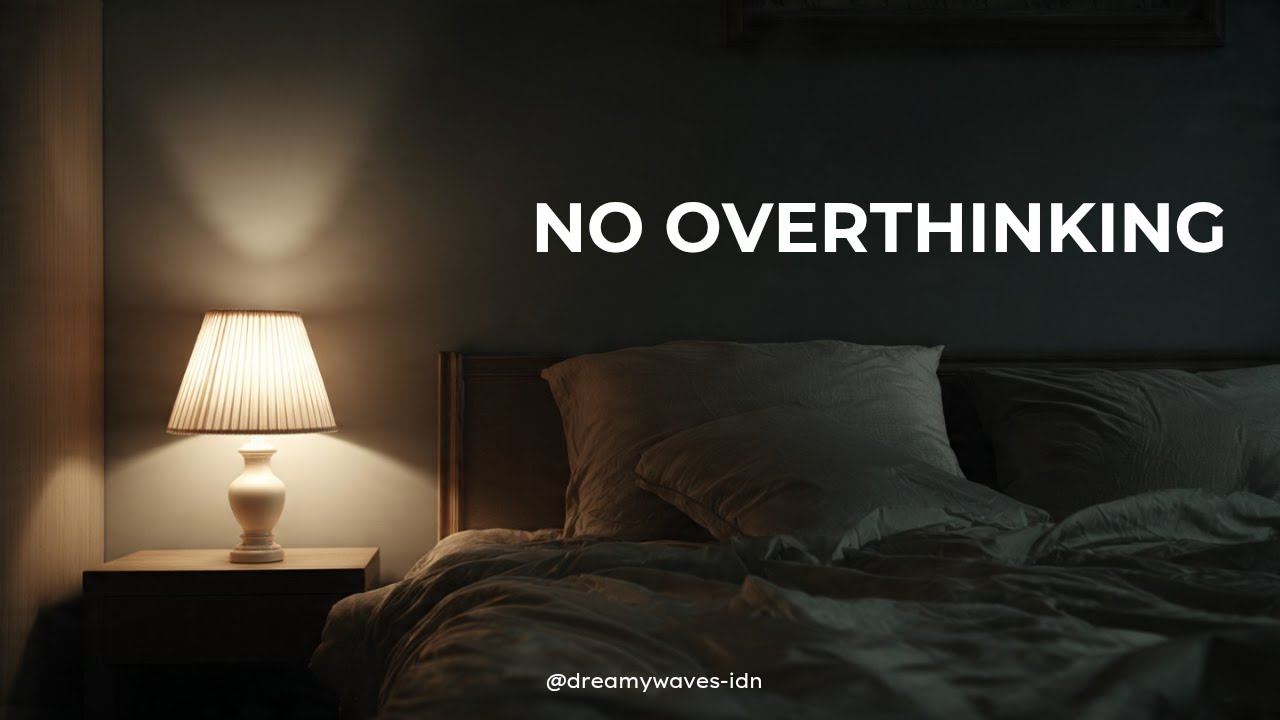 Deep Sleep 🌙 No Overthinking, Just Rest