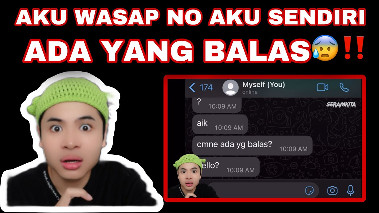 AKU WASAP NO AKU SENDIRI😭| ADA YANG BALAS😰‼️ DIRI AKU?!