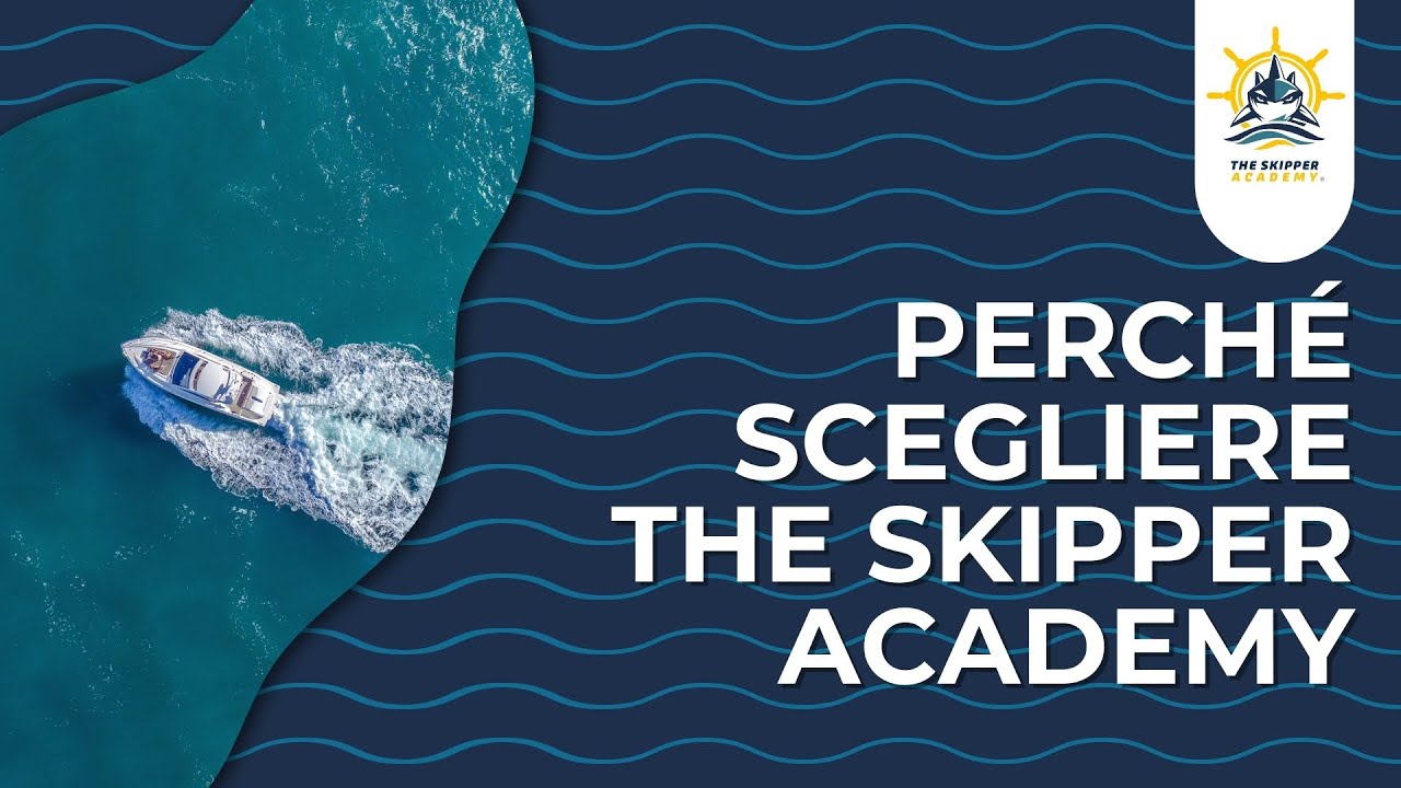 Perché scegliere The Skipper Academy | Formazione nautica e posizionamento lavorativo