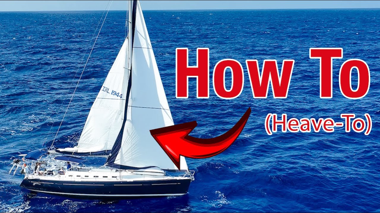 How to Heave To on a Sailboat