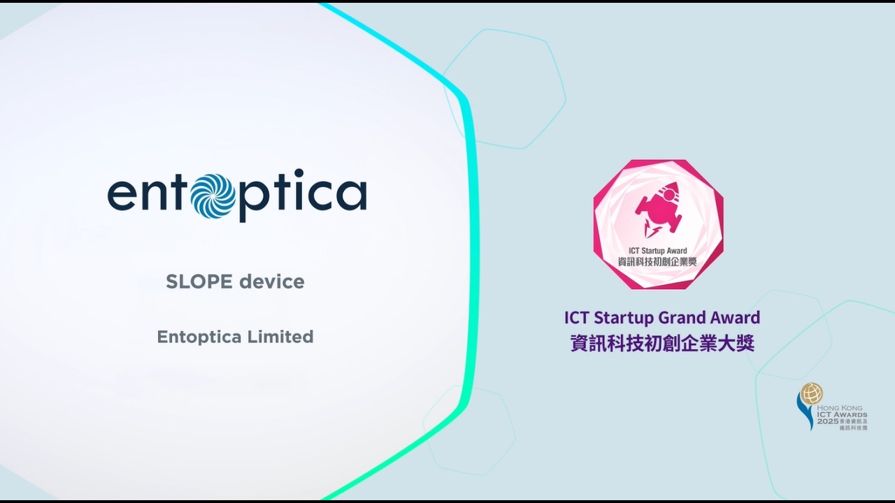 HKICT Awards 2025大獎小故事 (8之6)資訊科技初創企業大獎 - SLOPE deviceEntoptica Limited
