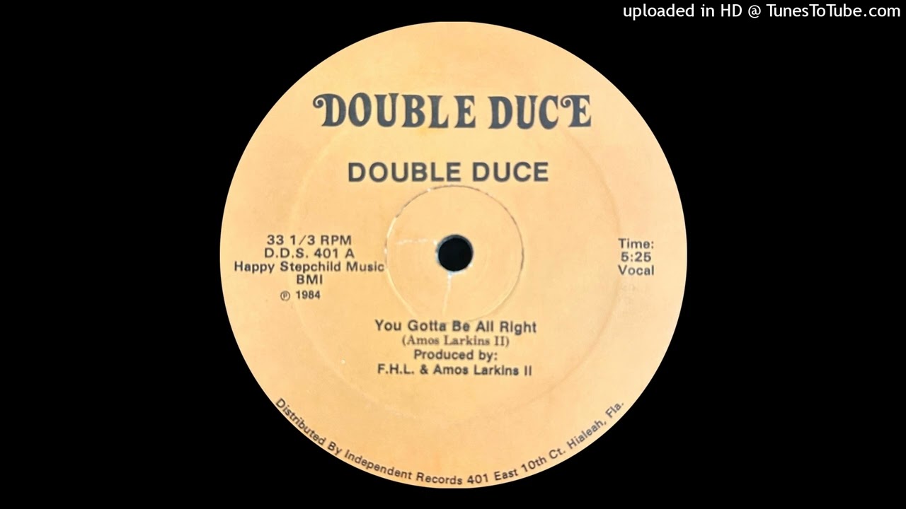 Double Duce - You Gotta Be All Right (Vocal)(Double Duce 1984)