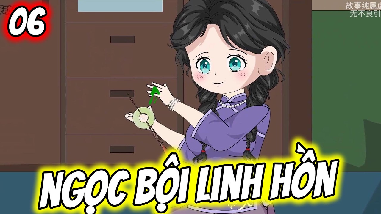TẬP 06│ NGỌC BỘI LINH HỒN  │ T&ocirc;m Review