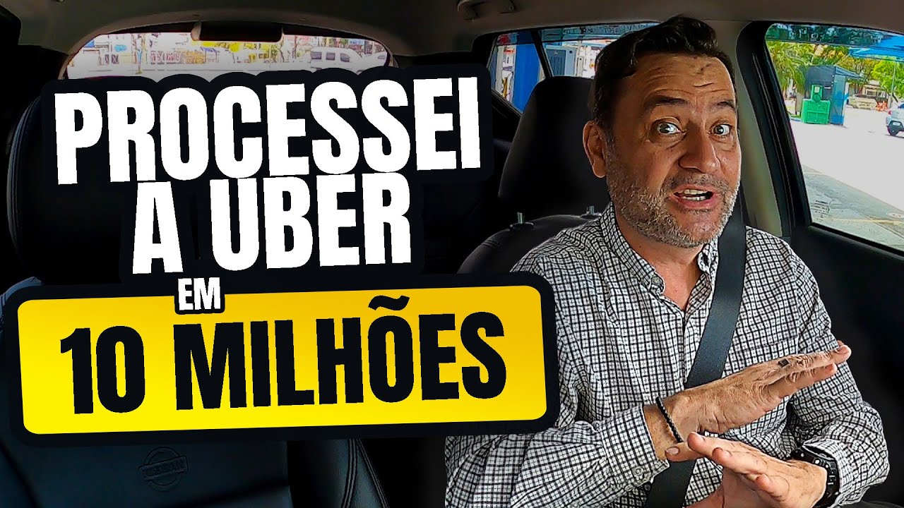 🔴PROCESSEI a UBER pra PAGAR MULTA de R$ 10 MILH&Otilde;ES