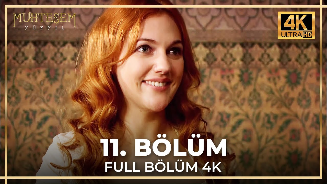 Muhteşem Y&uuml;zyıl 11. B&ouml;l&uuml;m (4K)